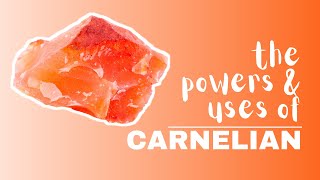 Carnelian Spiritual Meaning Powers And Uses [upl. by Analla]