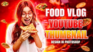 Vlog Youtube Thumbnails Design in Photoshop  Youtube Thumbnail Design tutorial  Photoshop Tutorial [upl. by Rehpinej]