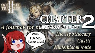 【Octopath Traveler 2】Castti  Apothecary Chapter 2 2 Winterbloom route [upl. by Nell]