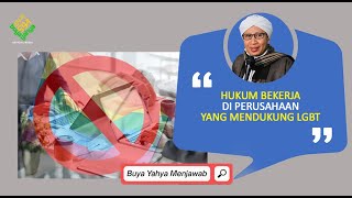 Hukum Bekerja di Perusahaan yang Mendukung LGBT  Buya Yahya Menjawab [upl. by Adnarahs]