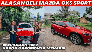 ALASAN BELI MAZDA CX 3 SPORT WRANA MERAH TAHUN 2024 HARGA PERUBAHAN SPEK DAN PROMONYA MENARIK NIEH [upl. by Akered]