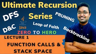 Lecture 1 Function Calls and Stack Space  recursion series  coding  How recursion works in Java [upl. by Ardene]