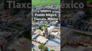 IXTENCO  Pueblo Mágico  Ixtenco Tlaxcala México Ixtenco Tlaxcala México pueblomagico [upl. by Murdock]