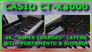 48 Casio CT X3000  SUPER CHARGED LAYERS USING PORTAMENTO amp SUSTAIN casioctx [upl. by Namolos872]