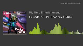 Episode 78  Mr Boogedy 1986 [upl. by Anyad]