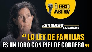 La Ley de Familias es un lobo con piel de cordero · María Menéndez Zubillaga  EL EFECTO AVESTRUZ [upl. by Parshall]