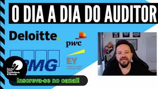 AUDITORIA EXTERNA  COMO É A ROTINA DE TRABALHO AUDITOR INDEPENDENTE BIG FOUR [upl. by Faux]