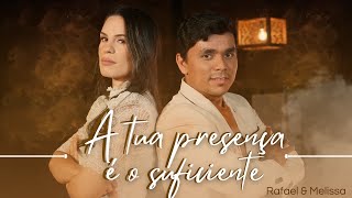 Rafael e Melissa  A tua presença é o suficiente AO VIVO  Vídeo Oficial [upl. by Aikrahs]