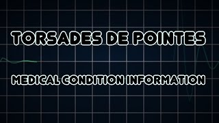 Torsades de pointes Medical Condition [upl. by Aicatsal]