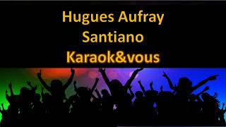 Karaoké Hugues Aufray  Santiano [upl. by Akinahc]