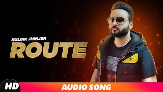 Route Full Audio  Kulbir Jhinjer  Deep Jandu  Latest Punjabi Songs 2020  Speed Records [upl. by Orazal]