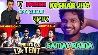 Arpit bala on INDIAS GOT LATENT  SAMAY RAINA  PUSPAK VIMAN  MEMBERS ONLY EPISODE [upl. by Gnil]