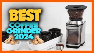 Top 10 Best Coffee Grinder of 2024 [upl. by Gusba42]