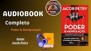 Audiobook Completo Poder e manipulação Autor  Jacob Petry [upl. by Timoteo]