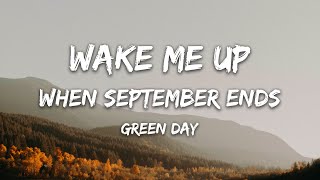 Green Day  Wake Me Up When September Ends Lyrics [upl. by Ailem]