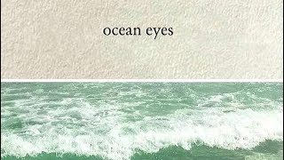 ocean eyes [upl. by Ettelegna]