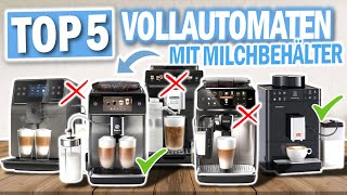 Top 5 KAFFEEVOLLAUTOMATEN MIT MILCHBEHÄLTER 2024  Die besten Vollautomaten im Vergleich [upl. by Thornton]