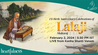 151st Birth Anniversary Celebrations of Lalaji Maharaj  2nd Feb 2024  530 PM IST  Daaji  Kanha [upl. by Aaronson]