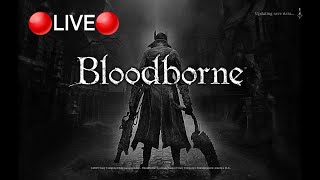 LIVE  NG 2 All Bosses BLOODBORNE  Souls Borne Game [upl. by Akkim]