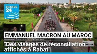 Emmanuel Macron au Maroc  quotDes visages de réconciliation affichés à Rabatquot • FRANCE 24 [upl. by Nylhsa]