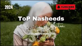 2024 Top relaxing nasheeds  Top peaceful and beautiful nasheed collection ♥️✨ [upl. by Fabriane]