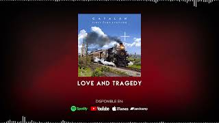 Catalán  Love And Tragedy Official Audio Track [upl. by Isia]