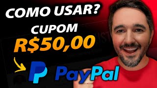 Como Usar o Cupom de R5000 do Paypal Método Funcionando Como Resgatar o Cupom do Paypal [upl. by Cornell]