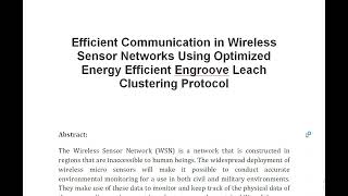 Efficient Communication in Wireless Sensor Networks Using Optimized Energy Efficient Engroove Leach [upl. by Camus]