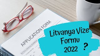 Litvanya Vize Başvuru Formu  Erasmus 2022 [upl. by Ardnohs378]