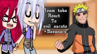 Team taka react to evil Naruto SasuNaru [upl. by Yllier696]