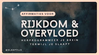 Affirmaties voor rijkdom amp overvloed  Herprogrammeer je brein terwijl je slaapt  528hz solfeggio [upl. by Gniliem900]