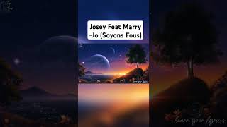 JoseyOfficiel Feat maryjotossou763  Soyons Fous lyricsParoles lyrics josey rapivoire [upl. by Hayyikaz]