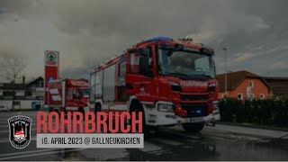 16042023 Rohrbruch in Gallneukirchen  FF Gallneukirchen [upl. by Mauricio]