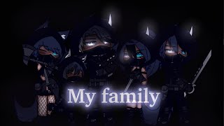 My family  GCMV  gacha [upl. by Eilraep]