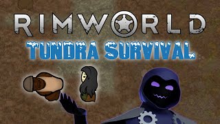 Rimworld  Tundra Survival Chapter 2  Survival through Cooperation [upl. by Ecyrb]