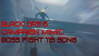 Black ops 6 Campaign Mimic Boss Fight 115 Song [upl. by Ahsikyt]