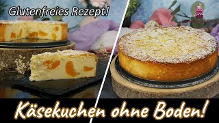 Käsekuchen ohne Boden Glutenfrei super Lecker amp Schnell gemacht👍 [upl. by Nyliahs]