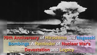 Hiroshima and Nagasaki 79 Years Later Reflecting on the Atomic Bombing and the Call for Disarmament [upl. by Esilrahc]