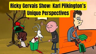 Ricky Gervais Show Karl Pilkington’s Unique Perspectives [upl. by Ruenhs770]