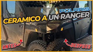 Poniéndole CERÁMICO a un Polaris Ranger XP 1000 [upl. by Hannahs]