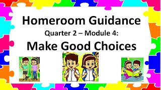 Homeroom Guidance  Quarter 2  Module 4  Grade 1  Tagalog  Make Good Choices [upl. by Riffle735]