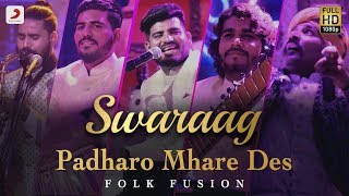 Padharo Mhare Des पधारो म्हारे देश  Swaraag  FolkFusion [upl. by Eb759]