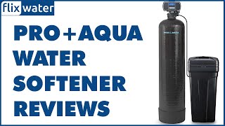 Pro Aqua Water Softener Reviews  FlixWater [upl. by Benni]