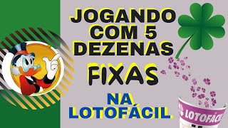 Jogando com 5 Dezenas fixas na Lotofácil [upl. by Adil799]