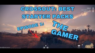 CROSSOUT Best Starter Pack Builds EP 1 The Gamer [upl. by Israel]