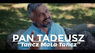 Pan Tadeusz Tańcz Mała Tańcz [upl. by Rubetta]