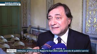 Palermo  Utilitalia presentato il Rapporto Sud 2024 sulle aziende di pubblici servizi [upl. by Fairbanks]