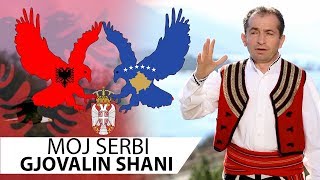 Gjovalin Shani  Moj Serbi  Official Video [upl. by Rafaelita]