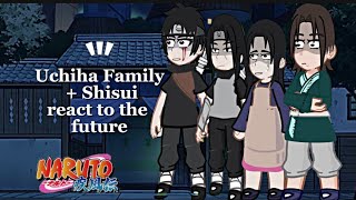 Uchiha Family reacts to the Future  Naruto Gacha reaction  Kalizma deff [upl. by Leotie]