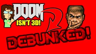 Game Theory is WRONG quotDoom WASNT 3Dquot DEBUNKED Indepth explanation [upl. by Savannah]